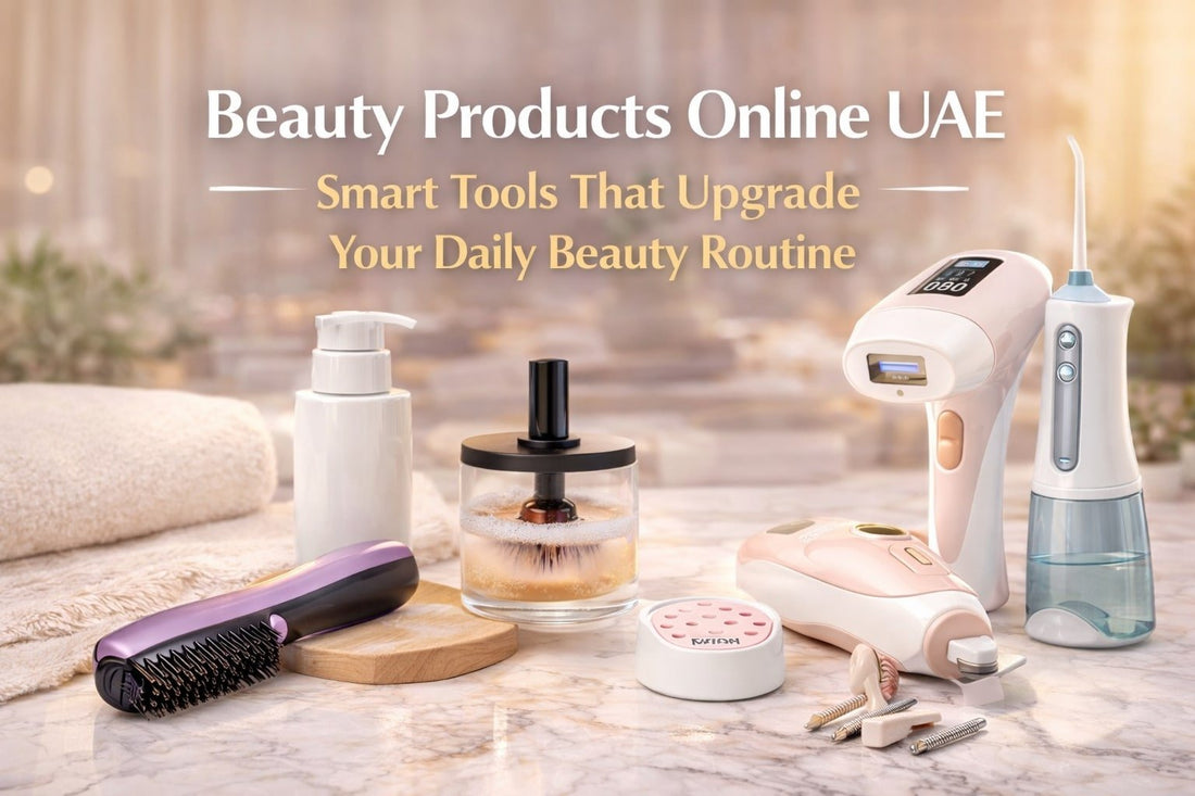 Beauty Products Online UAE: 5 Smart Tools for Your Routine